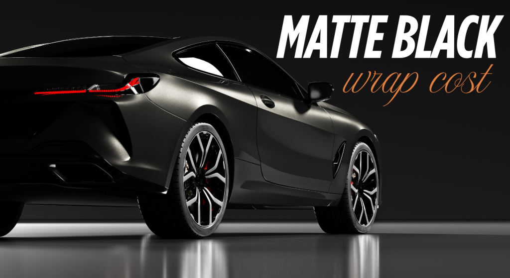 Matte Black Wrap Cost